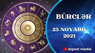 Bürclər 25 noyabr 2021 ci il Günün Ulduz Fali Astroloq