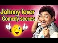 Funniest Johnny Lever Comedy Scenes – Hindi Comedy Scene