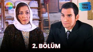 Yaralı Yürek 2. Bölüm Full Versiyon