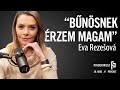 "BŰNÖSNEK ÉRZEM MAGAM":  Eva Rezešová  / a Friderikusz Podcast 36. adása