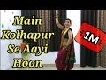 Main Kolhapur Se Aayi Hoon | Lavani Dance | Madhuri Dixit | Shruti Ringe