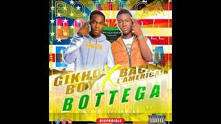 Gikho Boy Ft Bacho L Américain Bottega Audio Officiel