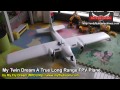 My Twin Dream A Powerful Long Range FPV Plane