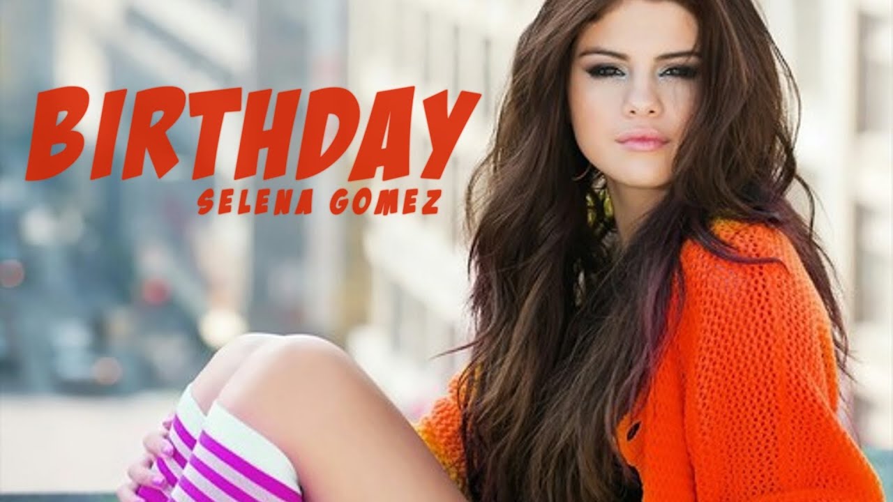 BIRTHDAY  Selena Gomez Music Video  Stars Dance  YouTube