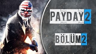 Payday 2 Türkçe Multiplayer : Bölüm 2 / Çılgın Keçi Haritası!