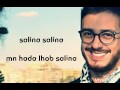 Salina Salina by Saad lamjarred.. lyric video