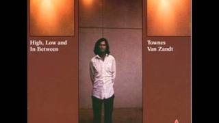 Watch Townes Van Zandt High Low In Between video