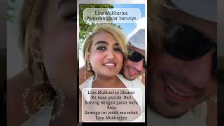 Lina Mukherjee Pamer Pacar Bulenya