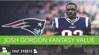 Fantasy Football Rumors: Josh Gordon, Can You Trust The Patriots WR In 2018?