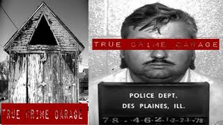News Politics True Crime Garage Ep 105 John Wayne Gacy Part 1 News Politics True Crime Garage Ep 105 John Wayne Gacy Part 1