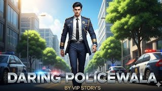 Daring Policewala Ep 231 To 240 Ll Vip Storys Ll Novel Story Ll
