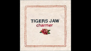 Watch Tigers Jaw Charmer video