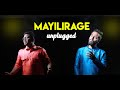 Mayiliragae Unplugged | #NikhilMathew ft. @Rajaganapathyofficial  | #Arrahman