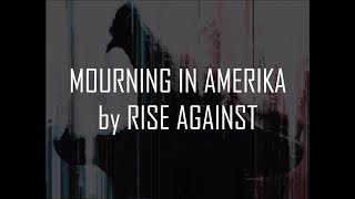 Watch Rise Against Mourning In Amerika video