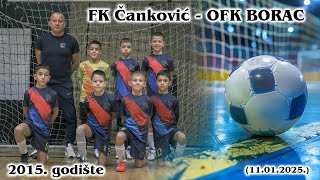 Fk Čanković - Ofk Borac 12 Penali 2015.Godište 11.01.2025.