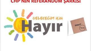 CHP Referandum Şarkısı: \