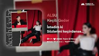 ALSU — Keçib Gedər (Rəsmi Audio)