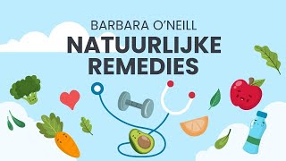 Natuurlijke remedies deel 1 - Barbara O'Neill