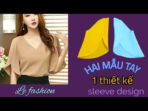 117 Hai mẫu tay đẹp trong một thiết kế| sleeve design| le fashion| dạy cắt may|how to sew