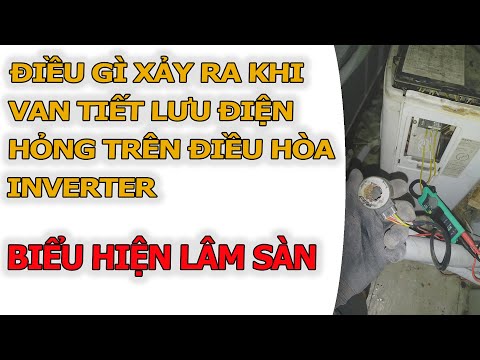 Làm Sao Để Tránh Nhầm Lẫn Giữa Máy Thiếu Gas Và Hỏng Van Tiết Lưu Điện(CÁP TỪ)