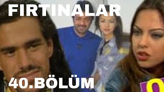Firtinalar Di̇zi̇si̇ 40. Bölüm Ebru Gündeş