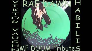 Rae Dawn Mf Doom Tribute - Viktor Vaughn X Habilis