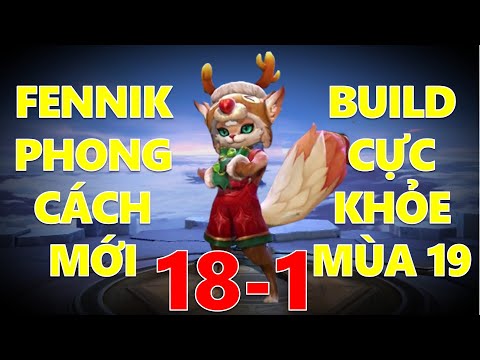 Cáo Fennik đi rừng hủy diệt team bạn 18-1 với phong cách mới cực bá mùa 19