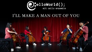Ill Make A Man Out Of You From Disneys Mulan - Mit Cello