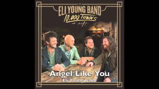Watch Eli Young Band Angel Like You video