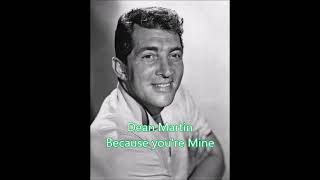 Watch Dean Martin Because Youre Mine video