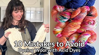 10 Mistakes To Avoid When Acid Dyeing Dyeing Wool With Acid Dyes