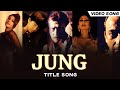 Jung Title Song | Sanjay Dutt | Shilpa Shetty | Full Music Video HD