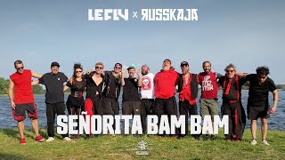 Le Fly & Russkaja - Señorita Bam Bam