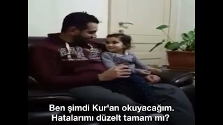 Kur'an okuyan babasının yanlışlarını düzelten küçük kız