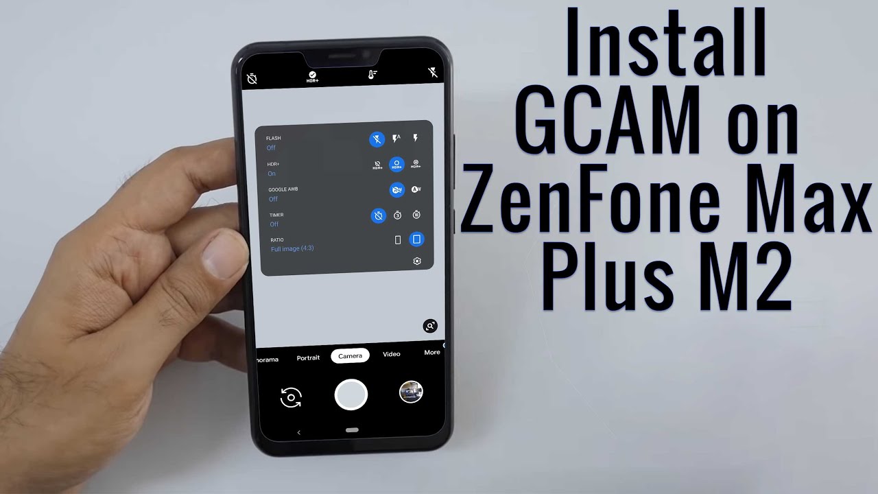 Download GCam for Zenfone Max Plus M2 (Google Camera APK Download GCam for Zenfone Max Plus M2 (Google Camera APK