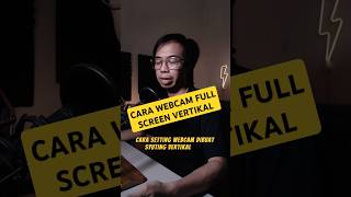 Cara Setting Webcam Vertikal Untuk Live Streaming Tiktok Live Studio Dan Obs