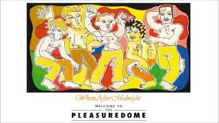 Frankie Goes To Hollywood ★ Welcome To The Pleasuredome [HQ]