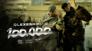 Olexesh X O.G. - 100.000