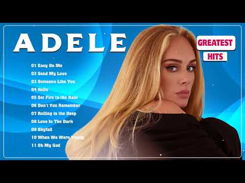 Adele Playlist 2023 & 2024 ~ Best Songs Full Album ~ Adele Greatest Hits 2024