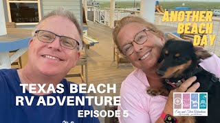 Texas Beach Adventure Episode 5 | Another Beach Day