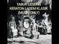 TABUH LEGONG KERATON LASEM KLASIK (MUSIC ONLY)