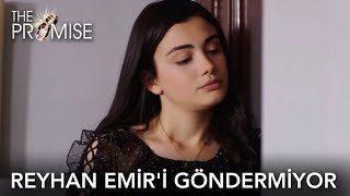 Reyhan Emir'i göndermiyor! | Yemin 66.Bölüm