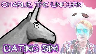 Charlie The Unicorn Dating Sim: Yeah Sure Why Not