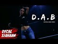 DYCAL - DAB [Dimana Ada Bitches/Boys] Official Music Video