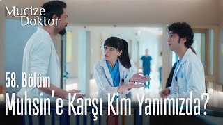 Muhsine Karşı Kim Yanımızda? - Mucize Doktor 58. Bölüm