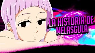La Historia De Melascula Nanatsu No Taizai