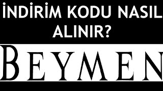 Beymen İndirim Kodu Nasıl Alınır?