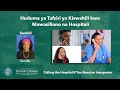 SWAHILI: Huduma ya Tafsiri ya Kiswahili kwa Mawasiliano na Hospitali