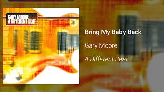 Watch Gary Moore Bring My Baby Back video