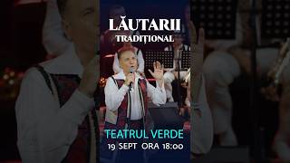 Lăutarii Tradițional, 19 Septembrie, Teatrul Verde #Chișinău #Iticket #Orchestra #Constantinenceanu